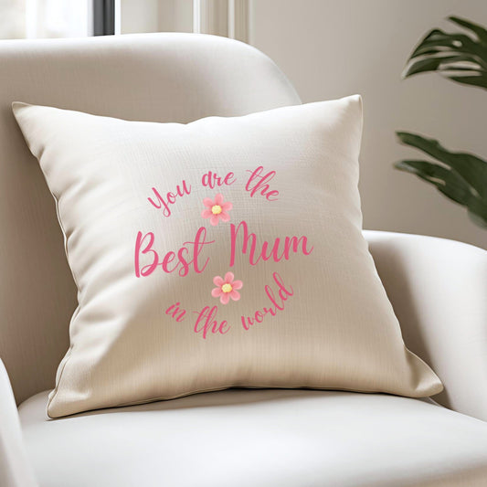 You're The Best Mum In The World Cushion