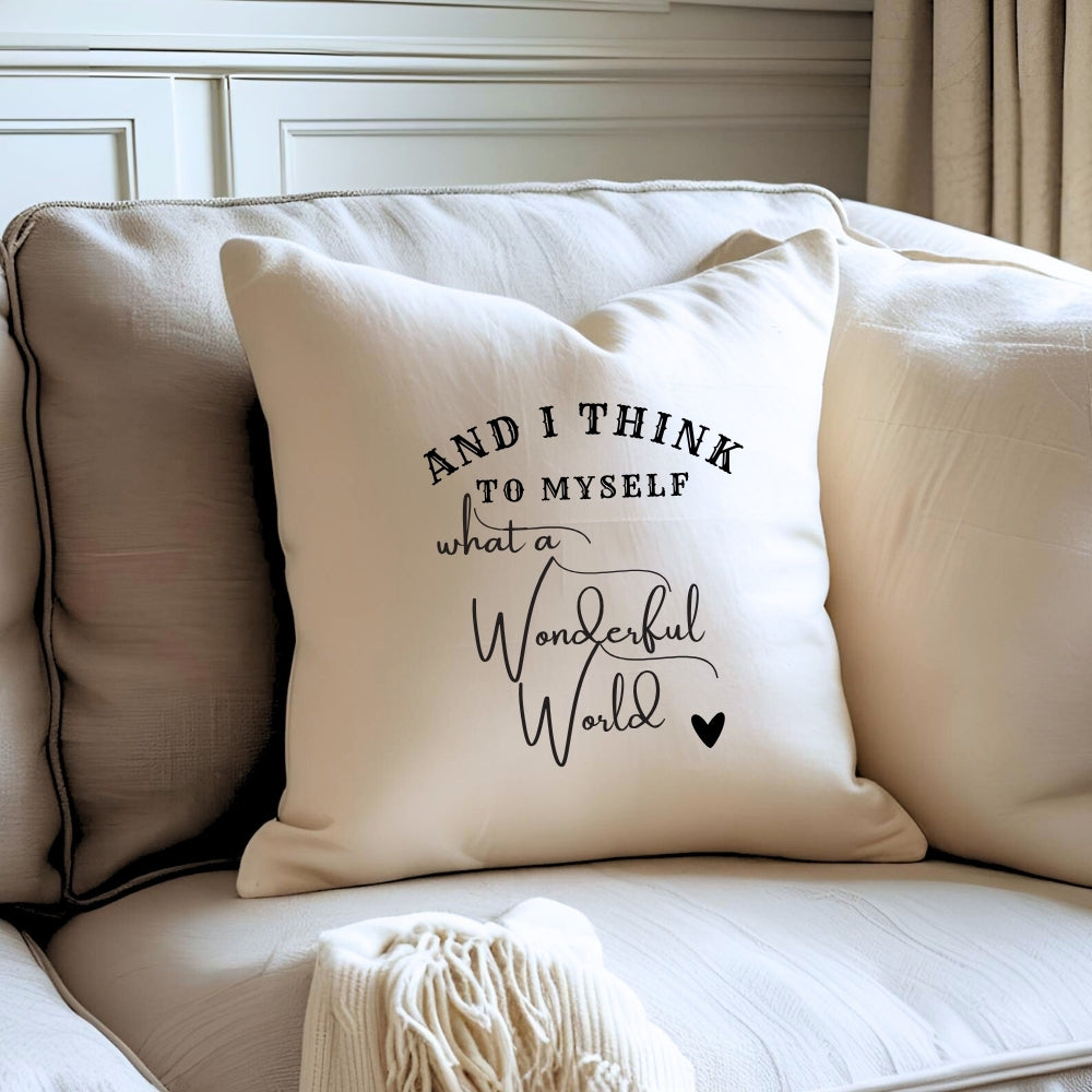 What A Wonderful World Cushion